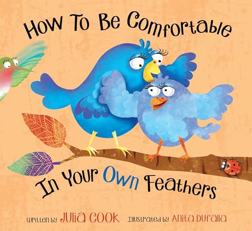 9781937870133: How To Be Comfortable In Your Own Feathers