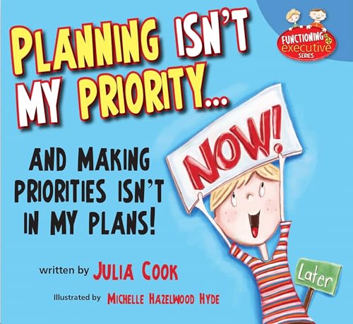 9781937870393: Planning Isn't My Priority: And Making Priorities Isn't in My Plans (Functioning Executive)