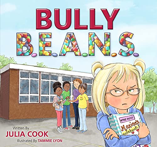 9781937870591: Bully B.E.A.N.S.: A Picture Book to Help Kids Stand Up Against Bullying