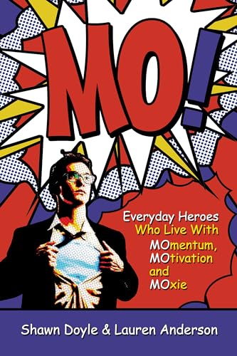 Stock image for Mo!: Living With Momentum, Motivation and Moxie for sale by Wonder Book