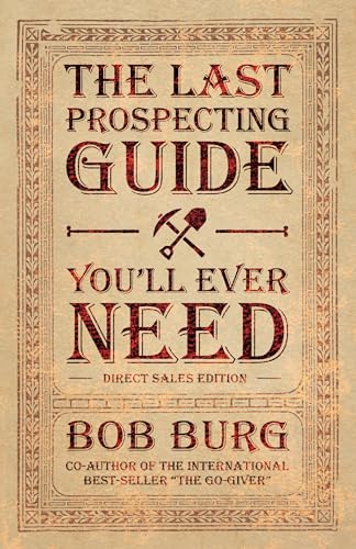 Beispielbild fr The Last Prospecting Guide You'll Ever Need zum Verkauf von SecondSale