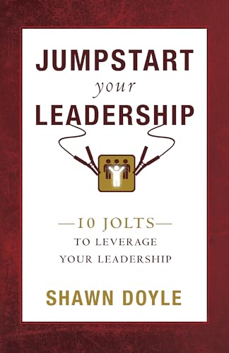 Beispielbild fr Jumpstart Your Leadership: 10 Jolts To Leverage Your Leadership zum Verkauf von SecondSale