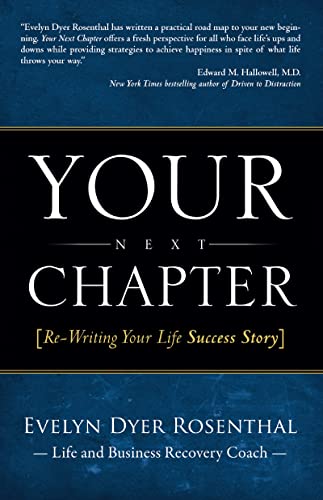 Beispielbild fr Your Next Chapter : Re-Writing Your Life Success Story zum Verkauf von Better World Books