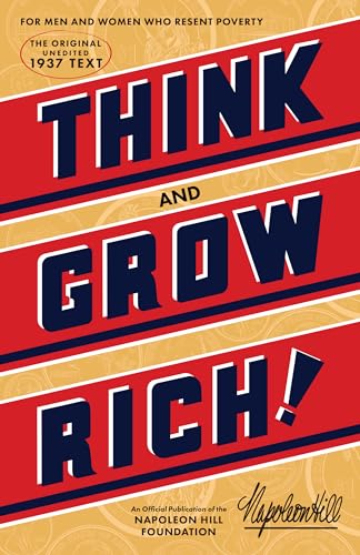 Beispielbild fr Think and Grow Rich: The Original, an Official Publication of The Napoleon Hill Foundation zum Verkauf von SecondSale