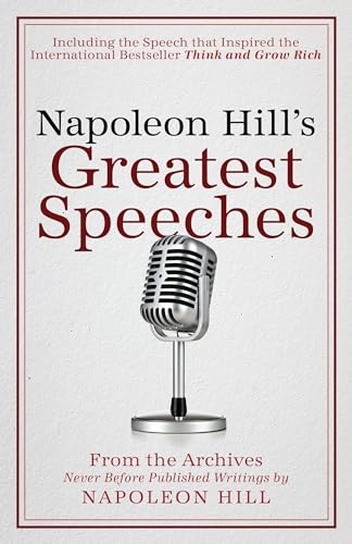 Stock image for Napoleon Hill's Greatest Speeches: An Official Publication of The Napoleon Hill Foundation for sale by SecondSale