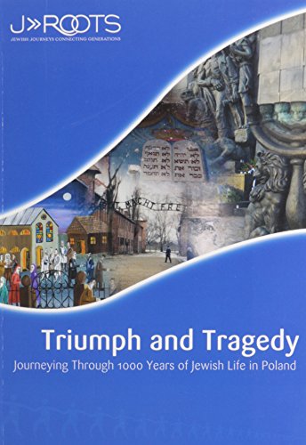 Stock image for Triumph and Tragedy : Journeying Through 1000 Years of Jewish Life in Poland for sale by Better World Books