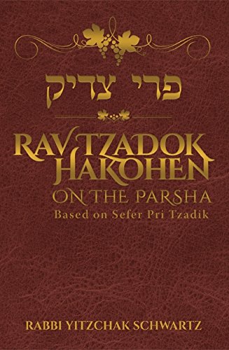 9781937887346: Rav Tzadok Hakohen on the Parsha