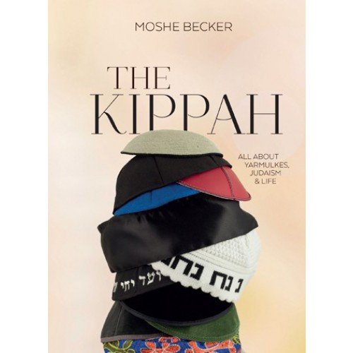 Beispielbild fr The Kippah - All About Yarmulkes, Judaism & Life zum Verkauf von BooksRun