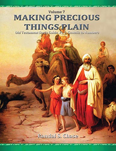 Stock image for Old Testament Study Guide, Pt. 1: Genesis to Numbers (Making Precious Things Plain) for sale by GF Books, Inc.