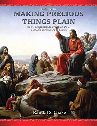 Stock image for New Testament Study Guide, Pt. 1: The Life Ministry of Jesus Christ (Making Precious Things Plain) for sale by Omega