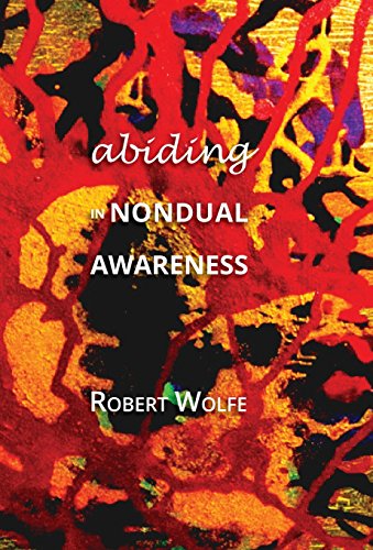 Beispielbild fr Abiding in Nondual Awareness: Exploring the Further Implications of Living Nonduality zum Verkauf von Books From California