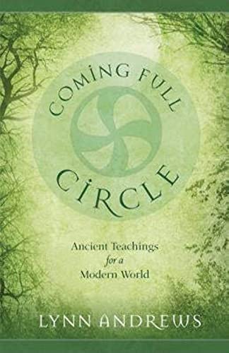 Beispielbild fr Coming Full Circle: Ancient Teachings for a Modern World zum Verkauf von SecondSale
