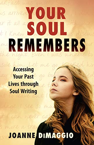 Stock image for Your Soul Remembers : Accessing Your Past Lives Through Soul Writing for sale by Better World Books