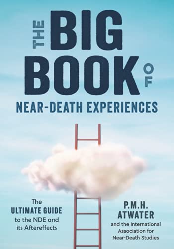 9781937907204: The Big Book of Near-Death Experiences: The Ultimate Guide to the NDE and Its Aftereffects