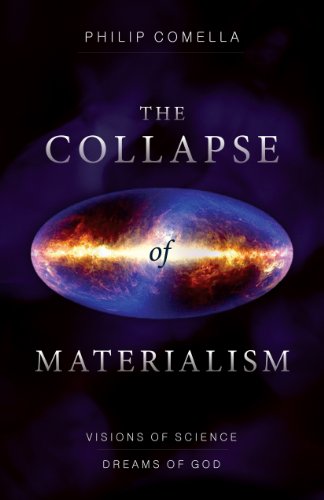 Stock image for Collapse Of Materialism: Visions of Science, Dreams of God for sale by WorldofBooks