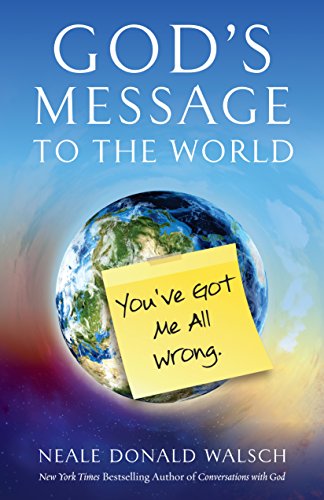 Stock image for God's Message to the World : You've Got Me All Wrong for sale by Better World Books: West