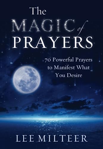 Stock image for The Magic of Prayers: 70 Powerful Prayers to Manifest What You Desire for sale by Half Price Books Inc.