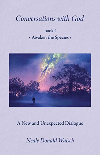 Stock image for Conversations With God, Book 4: Awaken the Species (Conversations With God, 4) for sale by -OnTimeBooks-