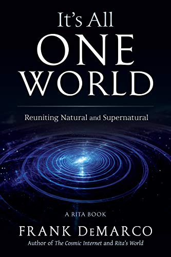 Stock image for It's All One World: Reuniting Natural and Supernatural (Rita): Reuniting Natural and Supernatural a Rita Book for sale by WorldofBooks