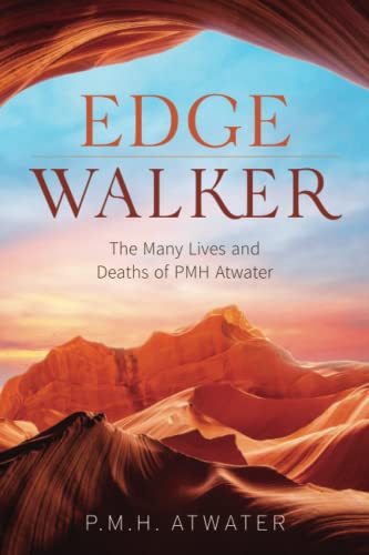 Stock image for Edge Walker: The Many Lives and Deaths of PMH Atwater for sale by Irish Booksellers