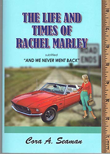 Imagen de archivo de The Life and Times of Rachel Marley; And We Never Went Back a la venta por Red Feather Books