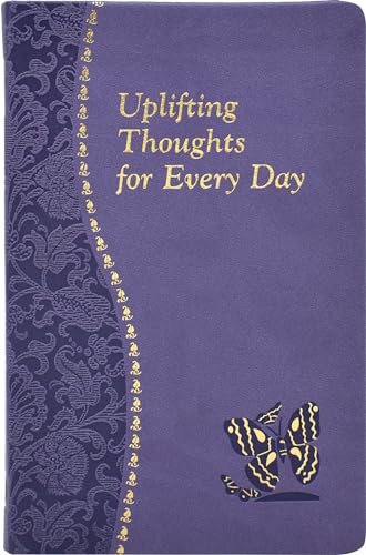 Imagen de archivo de Uplifting Thoughts for Every Day: Minute Meditations for Every Da a la venta por Hawking Books