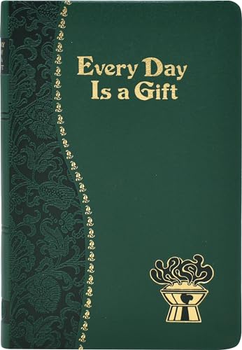 Beispielbild fr Every Day Is a Gift: Minute Meditations for Every Day Taken from the Holy Bible and the Writings of the Saints zum Verkauf von Meadowland Media