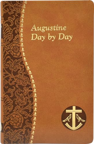 Stock image for Augustine Day by Day: Minute Meditations for Every Day Taken from the Writings of Saint Augustine for sale by ZBK Books