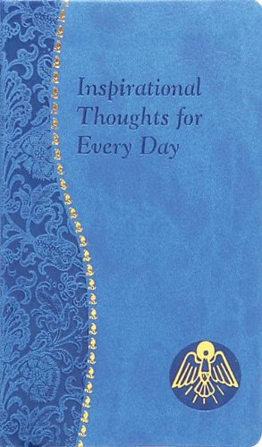 Imagen de archivo de Inspirational Thoughts for Every Day: Minute Meditations for Every Day Containing a Scripture, Reading, a Reflection, and a Prayer (Spiritual Life) a la venta por SecondSale
