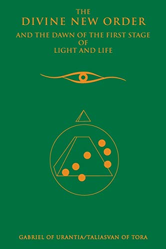 Beispielbild fr The Divine New Order and the Dawn of the First Stage of Light and Life zum Verkauf von ThriftBooks-Dallas