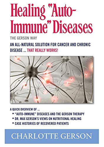 Beispielbild fr Healing "Auto-Immune" Diseases: The Gerson Way zum Verkauf von dsmbooks