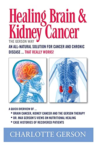 Beispielbild fr Healing Brain and Kidney Cancer - The Gerson Way zum Verkauf von Buchpark