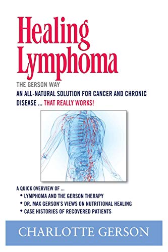 Stock image for Healing Lymphoma: The Gerson Way for sale by GF Books, Inc.