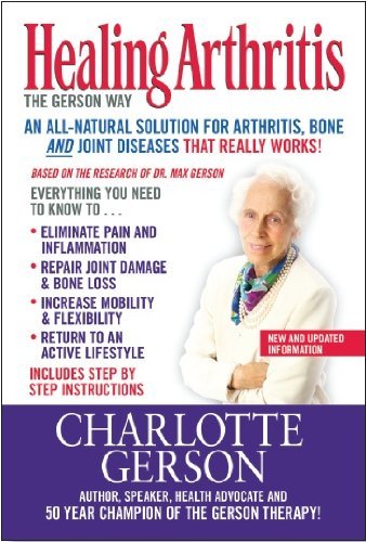 Stock image for Healing Arthritis - The Gerson Way for sale by Half Price Books Inc.