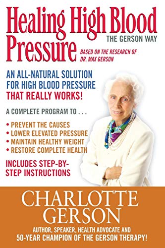 Beispielbild fr Healing High Blood Pressure The Gerson Way zum Verkauf von TextbookRush