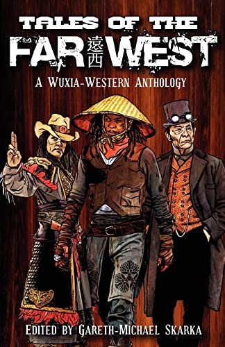 Tales of the Far West (9781937936013) by Skarka, Gareth-Michael; Lynch, Scott; Gratton, Tessa; Forbeck, Matt; Luikart, T. S.; Gross, Dave; Blair, Jason L.; Hindmarch, Will; Wendig, Chuck;...