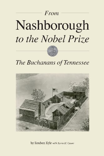 Imagen de archivo de From Nashborough to the Nobel Prize: The Buchanans of Tennessee a la venta por Bookmans