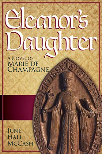 Imagen de archivo de Eleanor's Daughter: A Novel of Marie de Champagne a la venta por ThriftBooks-Atlanta