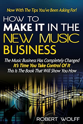 Beispielbild fr How to Make It in the New Music Business : Now with the Tips You've Been Asking For! zum Verkauf von Better World Books