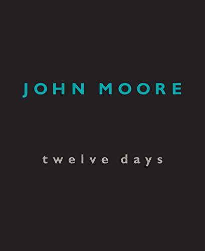 Imagen de archivo de John Moore: Twelve Days a la venta por Better World Books: West