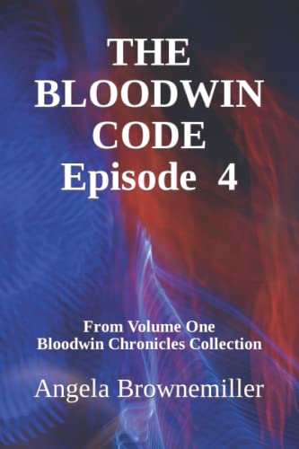 Stock image for The Bloodwin Code: Episode 4 (Bloodwin Chronicles Collection) for sale by Chiron Media