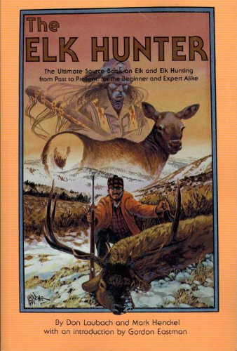Stock image for Elk Hunter Ultimate Source Book On Elk for sale by HPB Inc.