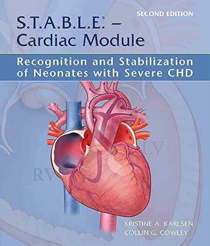 9781937967178: S.T.A.B.L.E. - Cardiac Module: Recognition and Stabilization of Neonates with Severe CHD