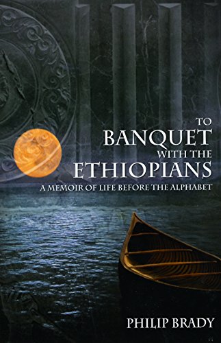 Stock image for To Banquet with the Ethiopians: A Memoir of Life Before the Alphabet for sale by Harbor Books LLC