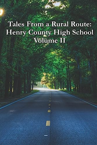 Beispielbild fr Tales From a Rural Route: Henry County High School Volume II zum Verkauf von Lucky's Textbooks