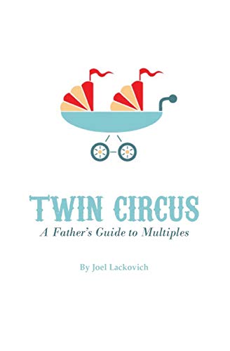 Stock image for Twin Circus A Father's Guide to Multiples for sale by PBShop.store US