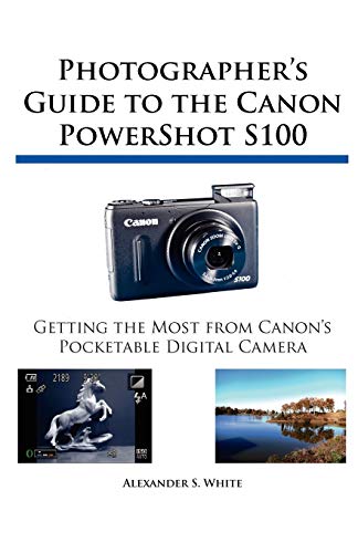 Stock image for Photographers Guide to the Canon PowerShot S100 for sale by Hawking Books
