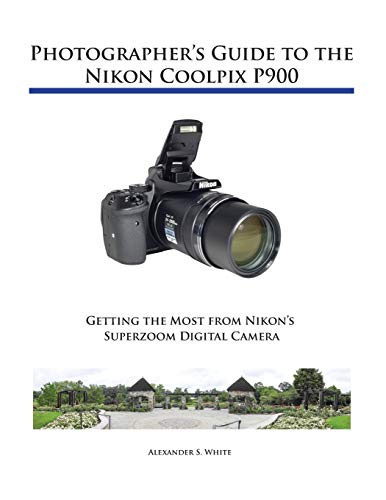 Beispielbild fr Photographer's Guide to the Nikon Coolpix P900 zum Verkauf von AwesomeBooks