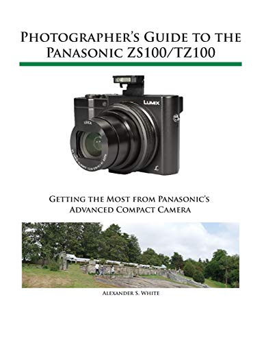 Imagen de archivo de Photographer's Guide to the Panasonic ZS100/TZ100 a la venta por ZBK Books