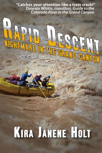 Stock image for Rapid Descent: Nightmare in the Grand Canyon for sale by HPB-Emerald
